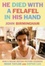 Cover of He Died with a Felafel in His Hand