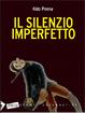 Cover of Il silenzio imperfetto