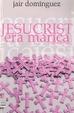 Cover of Jesucrist era marica