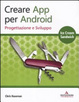 Cover of Creare App per Andriod. Progettazione e sviluppo