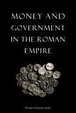 Cover of Money and Government in the Roman Empire