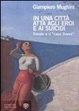 Cover of In una città atta agli eroi e ai suicidi. Trieste e il «caso Svevo»