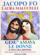 Cover of Gesù amava le donne! e non era biondo