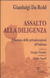 Cover of Assalto alla diligenza. Il bottino delle privatizzazioni all'italiana