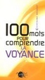 Cover of 100 mots pour comprendre la voyance