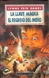 Cover of La llave mágica ; El regreso del indio