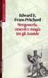 Cover of Stregoneria, oracoli e magia tra gli Azande