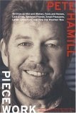 Piecework : Writings on Men & Women, Fools and Heroes, Lost Cities, Vanished Calamities and How the Weather Was