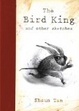 Cover of The Bird King and Other Sketches