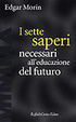 Cover of I sette saperi necessari all`educazione del futuro