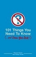 Cover of 101 Things You Need to Know