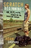 Scratch Beginnings Me, $25, and the Search for the American Dream