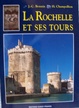 Cover of La Rochelle et ses Tours