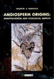 Cover of Angiosperm Origins