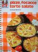 Cover of Pizze, focacce e torte salate