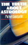 Cover of The Truth About Astrology