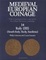 Cover of "Medieval European Coinage"