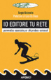 Cover of Io editore tu rete