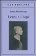 Cover of I cani e i lupi