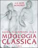 Cover of Guida illustrata alla mitologia classica
