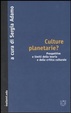 Cover of Culture planetarie? Prospettive e limiti della teoria e della critica culturale