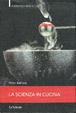 Cover of La scienza in cucina