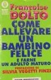 Cover of Come allevare un bambino felice