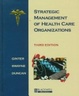 Cover of Strategic Management of Health Care Organizations