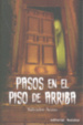 Cover of Pasos en el piso de arriba
