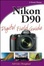Cover of Nikon D90 Digital Field Guide