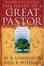Cover of "The Heart of a Great Pastor"