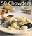 Cover of 50 Chowders