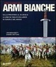 Cover of Storia illustrata delle armi bianche