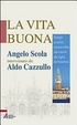 Cover of La vita buona. Dialoghi su laicità, scienza e fede, vita e morte alla vigilia del Redentore