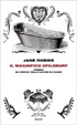 Cover of Il magnifico Spilsbury ovvero gli omicidi delle vasche da bagno