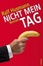 Cover of "Nicht mein Tag"