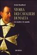 Cover of Storia dei cavalieri di Malta. Lo scudo e la spada