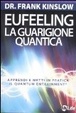 Cover of Eufeeling. La guarigione quantica. Apprendi e metti in pratica in quantum entrainment. Con CD