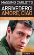 Cover of Arrivederci amore, ciao