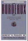 Bordeaux : A Consumer's Guide to the World's Finest Wines