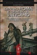 Cover of Dentro Roma e dentro il Vaticano