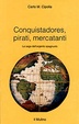 Cover of Conquistadores, pirati, mercatanti