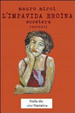 Cover of L'impavida eroina eccetera
