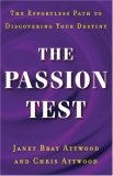 The Passion Test : The Effortless Path to Discovering Your Destiny