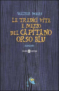 Image of Le tredici vite e mezzo del Capitano Orso Blu