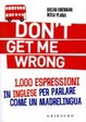 Cover of Don't get me wrong. 1.000 espressioni in inglese per parlare come un madrelingua