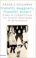 Cover of Fratelli maggiori, fratelli minori