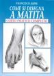 Cover of Come si disegna a matita