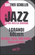 Cover of Il jazz L'ERA DELLO SWING. I GRANDI SOLISTI