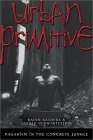 Urban Primitive : Paganism in the Concrete Jungle